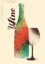 Wine typographical vintage grunge stencil splash style poster design. Retro vector illustration.